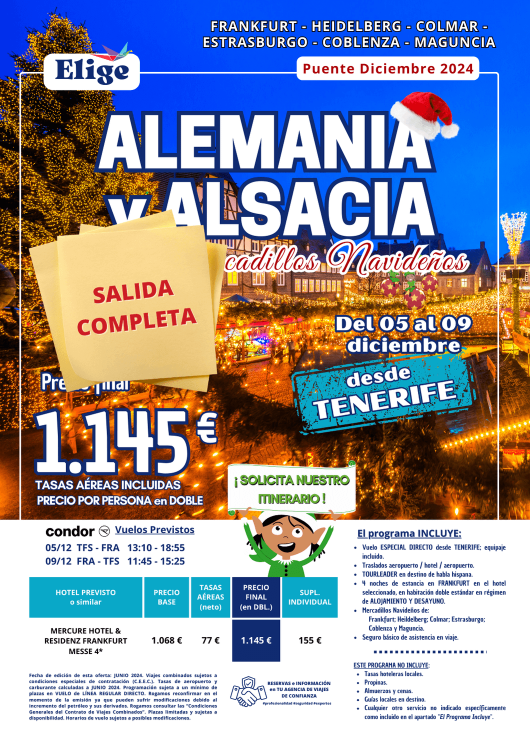 Circuito ALEMANIA y ALSACIA, Mercadillos Navideños - Puente Diciembre 2024 desde TENERIFE. Incluye vuelos directos, traslados, tourleader en destino de habla hispana, 4 noches en hotel 4* en AD, mercadillos navideños de Frankfurt, Heildelberg, Colmar, Estrasburgo, Coblenza y Maguncia, y seguro básico de inclusión, para agencias de viajes con Elige Tu Viaje.